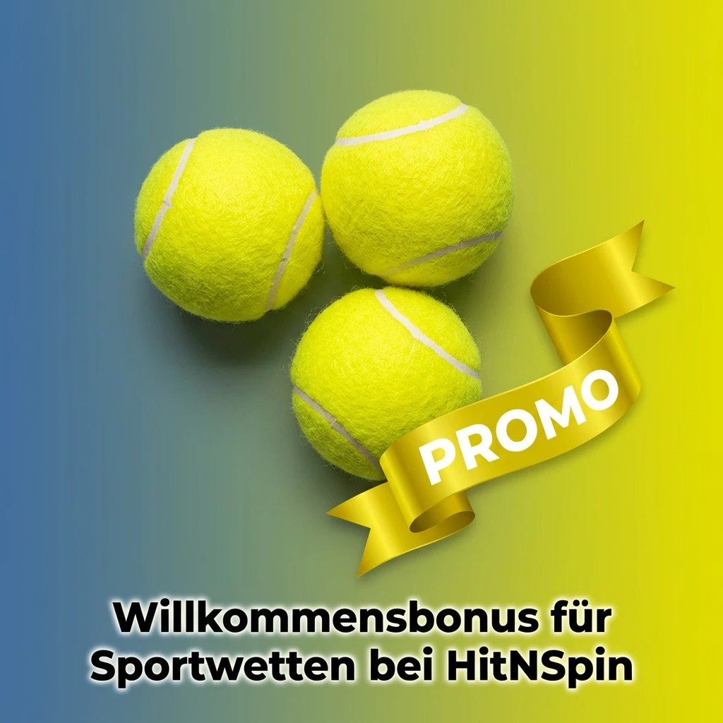 HitNSpin Willkommensbonus für Sportwetten – Einzahlungsbonus für neue Nutzer, nutzbar für Tenniswetten